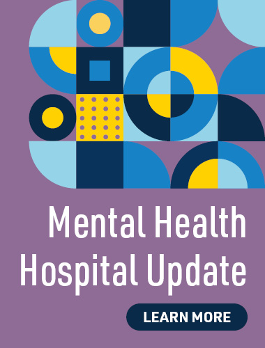 Mental Health Hospital Update