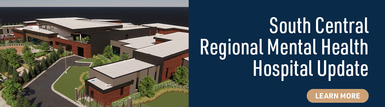 South Central Regional Mental Health Hospital Update